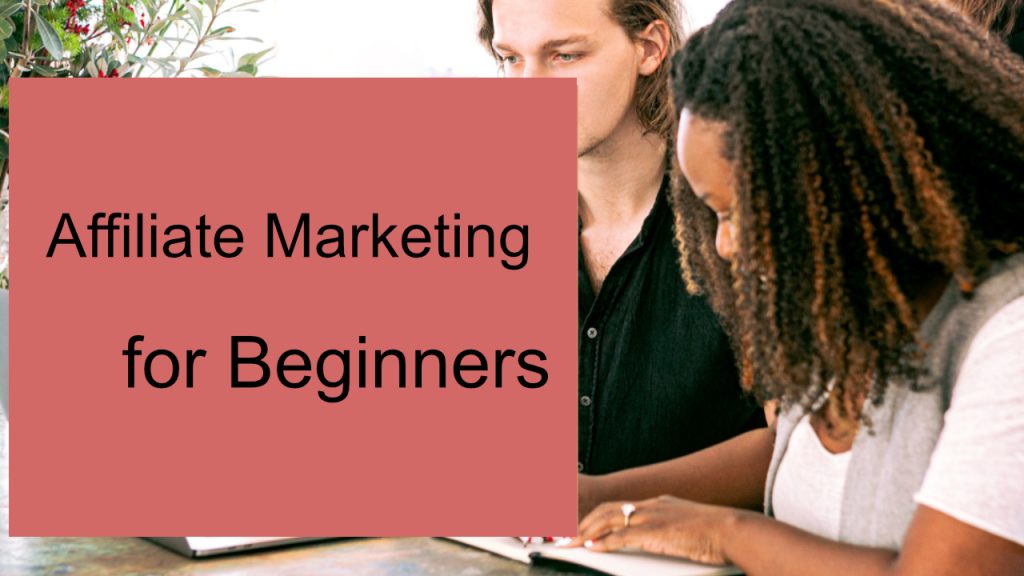 Affiliate Marketing for Beginners