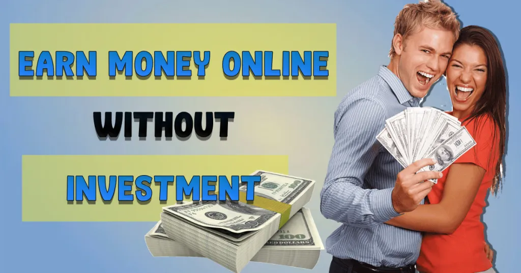 earn money online without investment