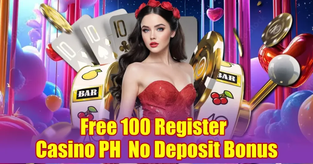 free 100 register casino ph
